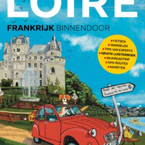 E-book LOIRE, Frankrijk Binnendoor (vernieuwde uitgave)