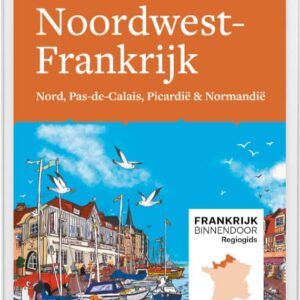 e-book Regiogids Noordwest-Frankrijk, deel 6, Frankrijk Binnendoor